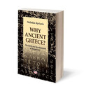 WHY ANCIENT GREECE?