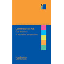 Collection f : la Litterature en fle (Etat des Lieux et Nouvelles Respectives)