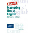 Mastering use of English b2 Exams Edition Teacher's Revised