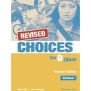 Choices d Class Workbook Teacher's Revised