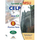 Succeed in msu Celp Level c2 10  Practice Tests Teacher's 2016