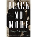 Black no More : a Novel