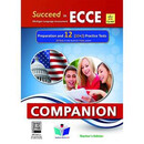 Succeed in Ecce Preparation & 12 Practice Tests Companion Teacher's new 2021 Format