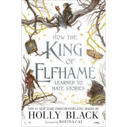 The Folk of the air (3.5): how the King of Elfhame Learned to Hate Stories