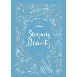 Sleeping Beauty (Disney Animated Classics) : a Deluxe Gift Book of the Classic Film - Collect Them All!