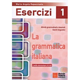 La Grammatica Italiana Esercizi 1 - Maria Angela Rapacciulo