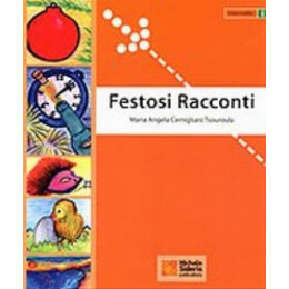 Festosi Racconti - Maria Angela Cernigliaro - Tsouroula