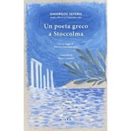 Un Poeta Greco A Stoccolma - George Seferis