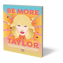 BE MORE TAYLOR
