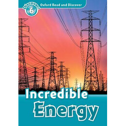 Oxford Read   Discover 6: Incredible Energy n/e