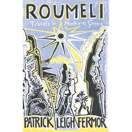Roumeli Travels in Northern Greece pb b Format