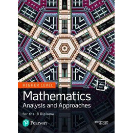 Mathematics Analysis and Approaches for the ib Diploma hl