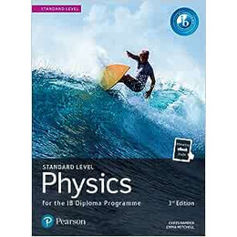 Pearson Physics for the ib Diploma Programme Standard Level 3rd ed
