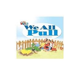 Our World Readers: we all Pull - Bret. ed.