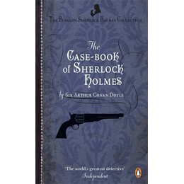 The Penguin Sherlock Holmes Collection 9: the Case-Book of Sherlock Holmes pb a Format