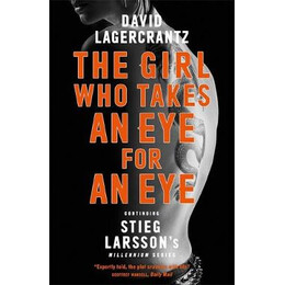 Millenium Series the Girl who Takes an eye for an eye  pb a