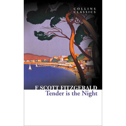 Collins Classics : Tender is the Night pb a Format