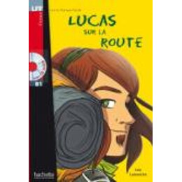 Lff : Lucas sur la Route b1 (+ Audio cd)