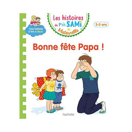 Les Histoires de Petit Sami Maternelle - Bonne Fete Papa