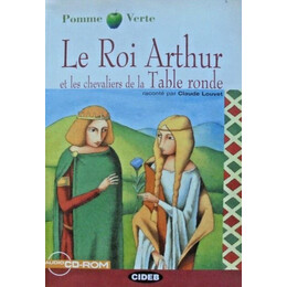 Pv 1: le roi Arthur et les Chevaliers de la Table Ronde (+ Audio cd-Rom)