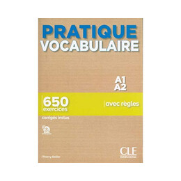 Pratique Vocabulaire a1-a2 (+650 Exercises+corriges)