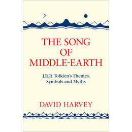 The Song of Middle-Earth : j. r. r. Tolkiens Themes, Symbols and Myths  pb