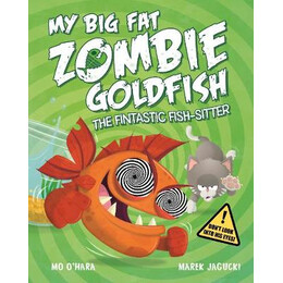 My big fat Zombie Goldfish : the Fantastic Fish - Sitter pb