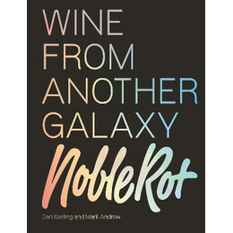 The Noble rot Book : Wine From Another Galaxy hc