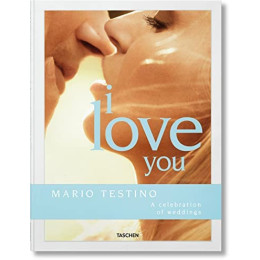 Taschen xl : Mario Testino. i Love you
