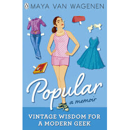 Popular: a Memoir Vintage Wisdom for a Modern Geek pb