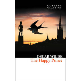 Collins Classics : the Happy Prince and Other Stories pb a