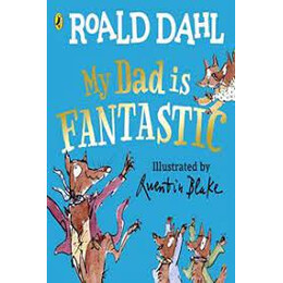 Roald Dahls : my dad is Fantastic hc bbk