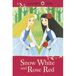 Ladybird Tales: Snow White and Rose red Hardback