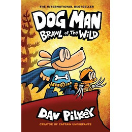 Dog man 6: Brawl of the Wild : Brawl of the Wild (Hb) (Ne) : 6 hc