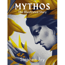 Mythos: the Illustrated Story hc