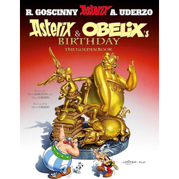 Asterix 34: Asterix and Obelixs Birthday : the Golden Book