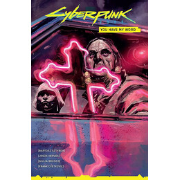 Cyberpunk 2077 : you Have my Word pb