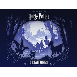 Harry Potter - Creatures: a Paper Scene Book hc