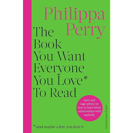 The Book you Want Everyone you Love* to Read pb