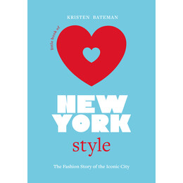 Little Book of new York Style : the Fashion History of the Iconic City hc