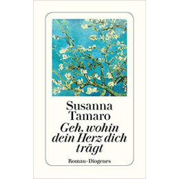 Geh, Wohin Dein Herz Dich Tragt: Roman pb