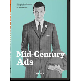 Taschen 40th Edition : mid-Century Ads. 40th ed.