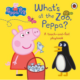 Peppa Pig: Whats at the Zoo, Peppa? Novelty Book
