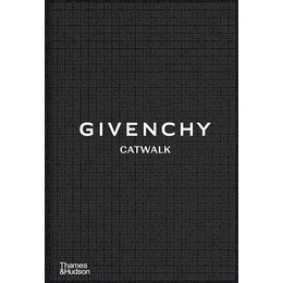 Givenchy Catwalk: the Complete Collections hc
