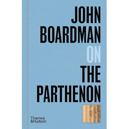John Boardman on the Parthenon hc