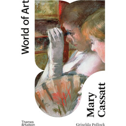 World of Art: Mary Cassatt : Painter of Modern Women