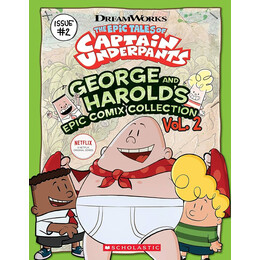 The Epic Tales of Captain Underpants: George and Harolds Epic Comix Collection 2 pb