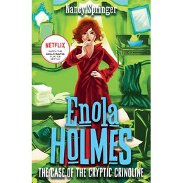 Enola Holmes 5: the Case of the Cryptic Crinoline