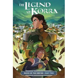 The Legend of Korra : Ruins of the Empire (Part 2) pb