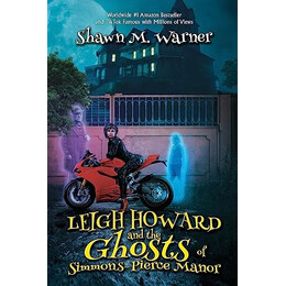 Leigh Howard and the Ghosts of Simmons-Pierce Manor